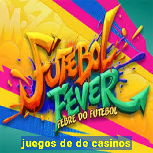 juegos de de casinos