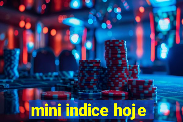 mini indice hoje