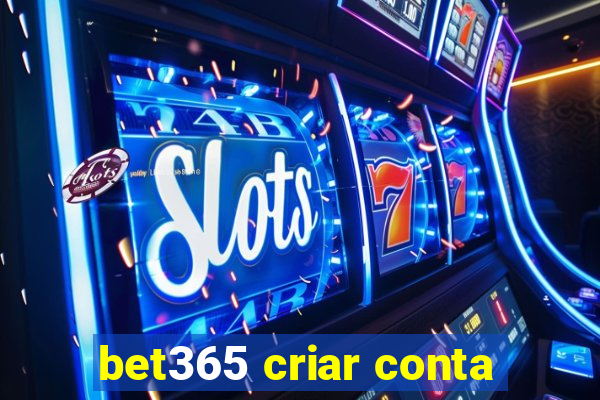 bet365 criar conta