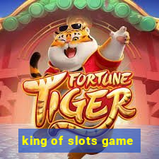 king of slots game