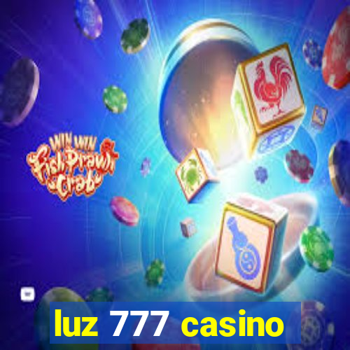 luz 777 casino