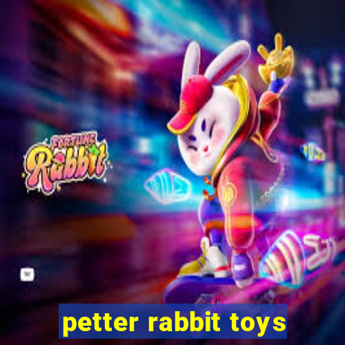 petter rabbit toys