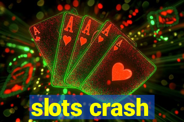 slots crash