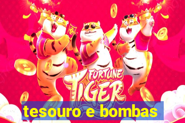 tesouro e bombas