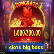 slots big boss