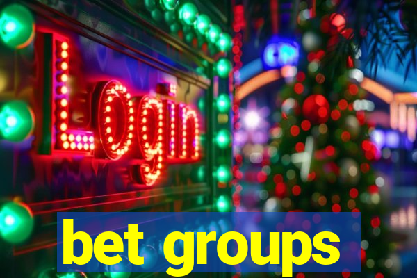 bet groups