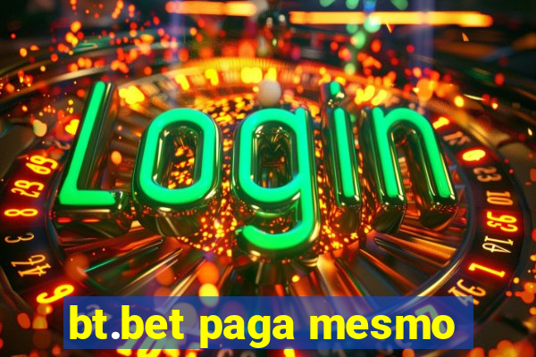 bt.bet paga mesmo