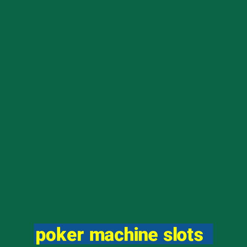 poker machine slots