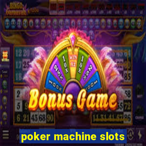 poker machine slots