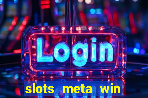 slots meta win real money phonepe