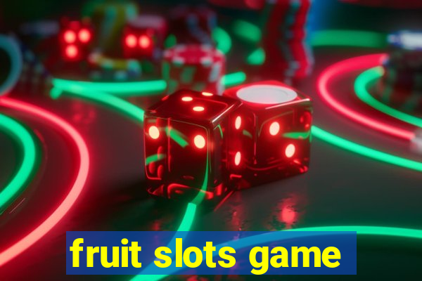 fruit slots game