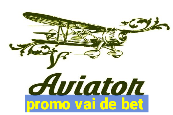 promo vai de bet