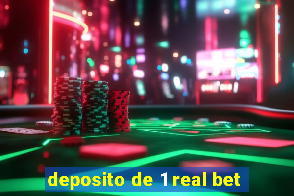 deposito de 1 real bet