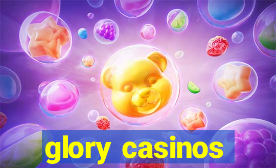 glory casinos