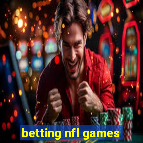 betting nfl games