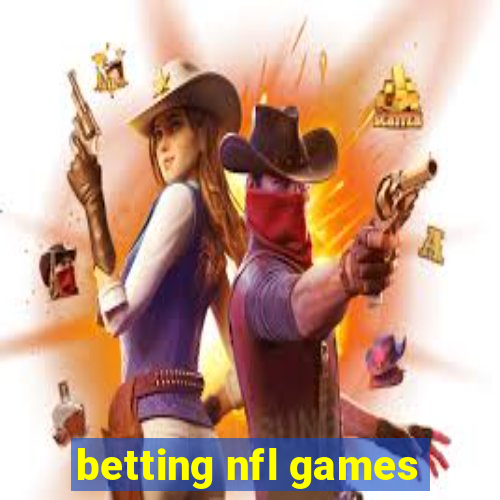 betting nfl games