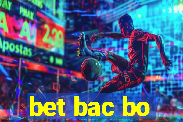 bet bac bo