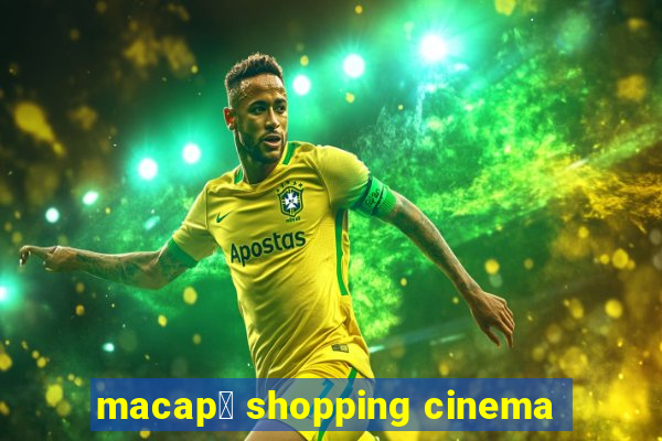 macap谩 shopping cinema