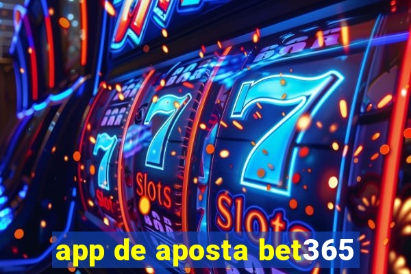 app de aposta bet365