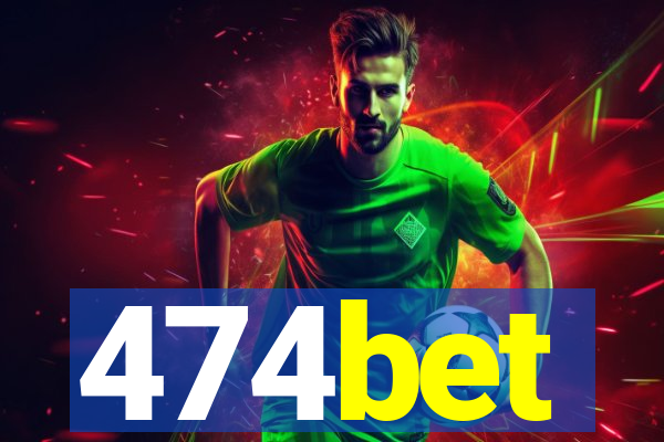 474bet