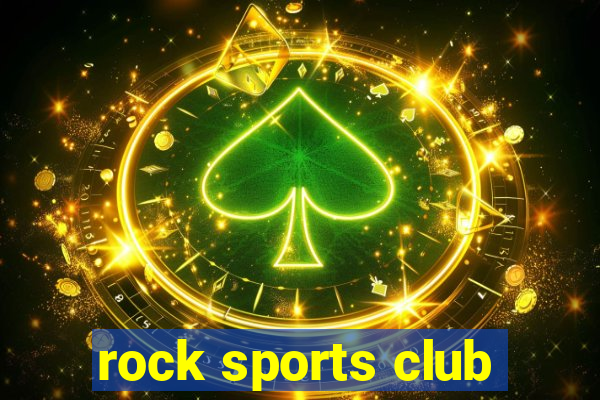 rock sports club