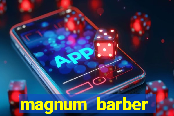 magnum barber studio app