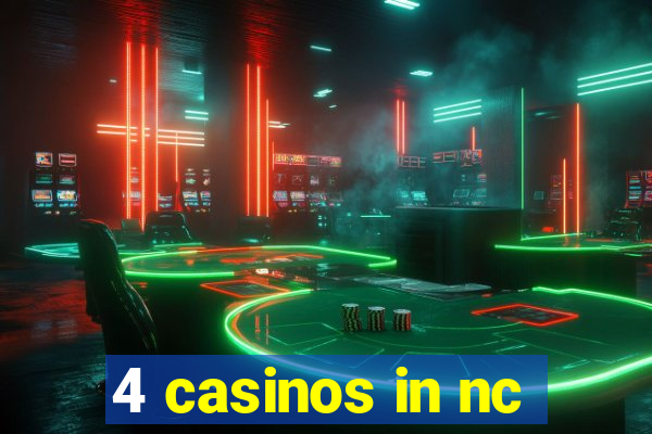 4 casinos in nc