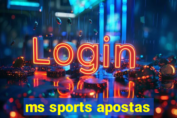 ms sports apostas