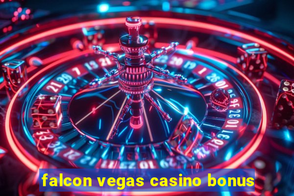 falcon vegas casino bonus