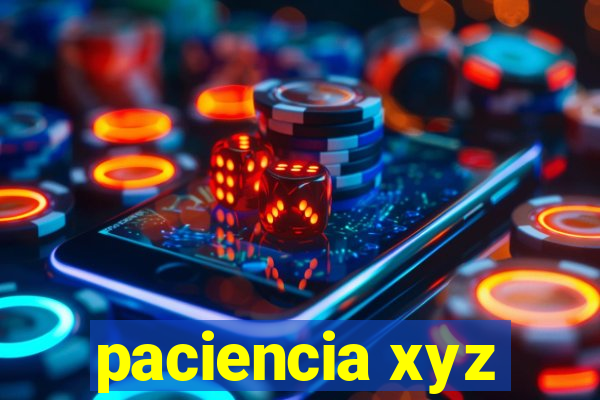 paciencia xyz