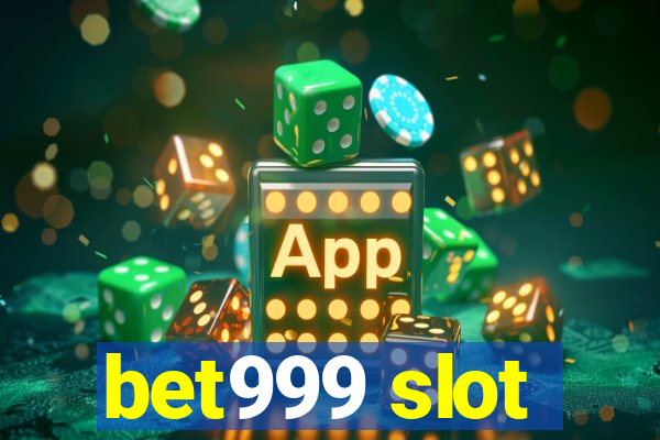 bet999 slot