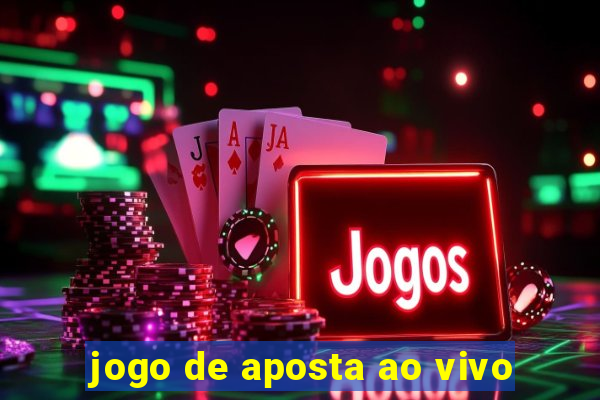 jogo de aposta ao vivo