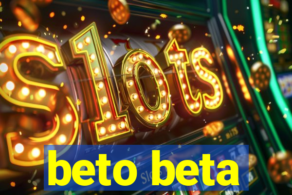 beto beta