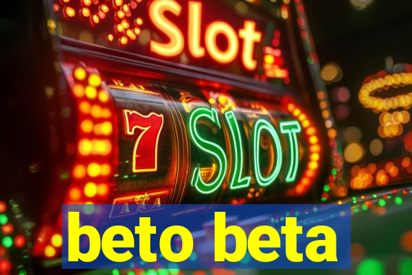 beto beta