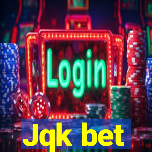 Jqk bet