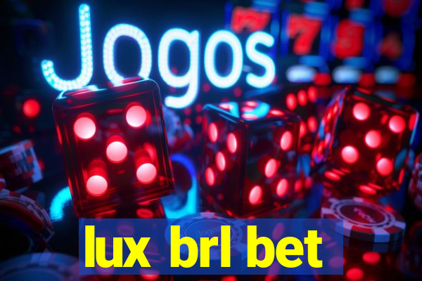 lux brl bet