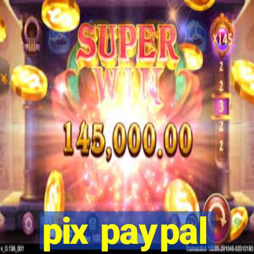 pix paypal