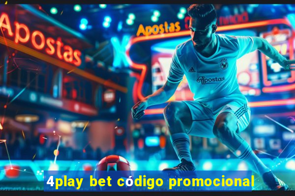 4play bet código promocional