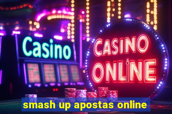 smash up apostas online