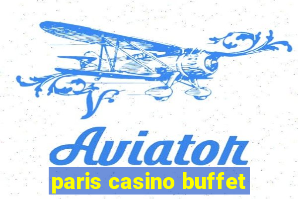 paris casino buffet