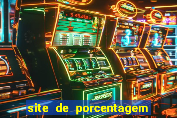 site de porcentagem de jogos slots