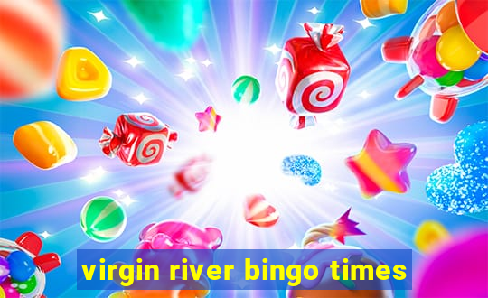 virgin river bingo times