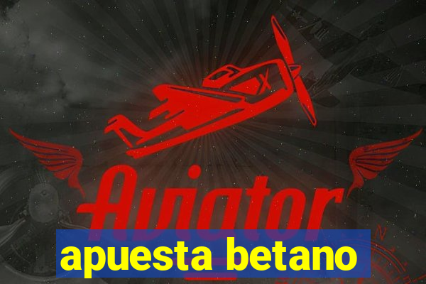 apuesta betano