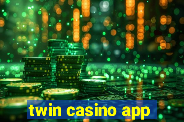 twin casino app