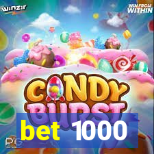 bet 1000