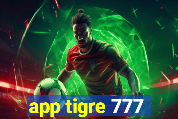 app tigre 777