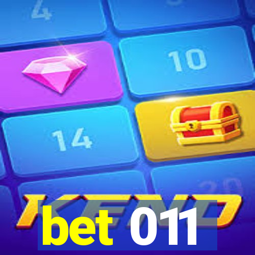 bet 011