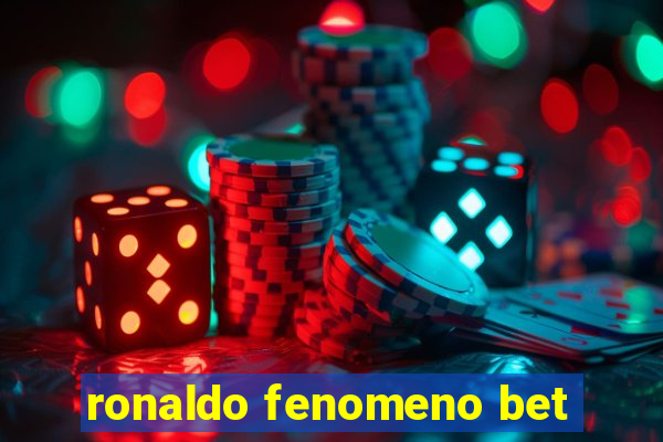 ronaldo fenomeno bet