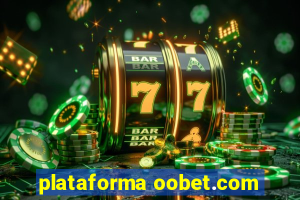 plataforma oobet.com