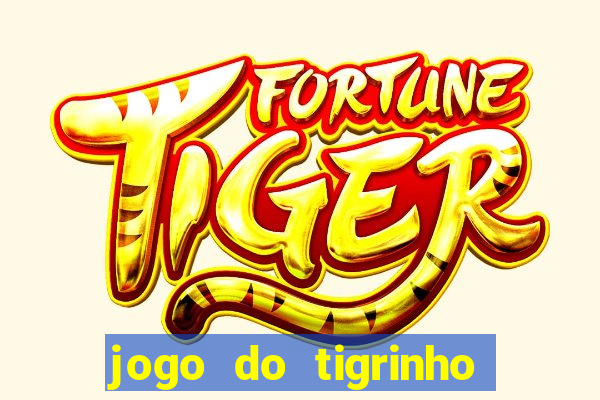 jogo do tigrinho deposito minimo 1 real